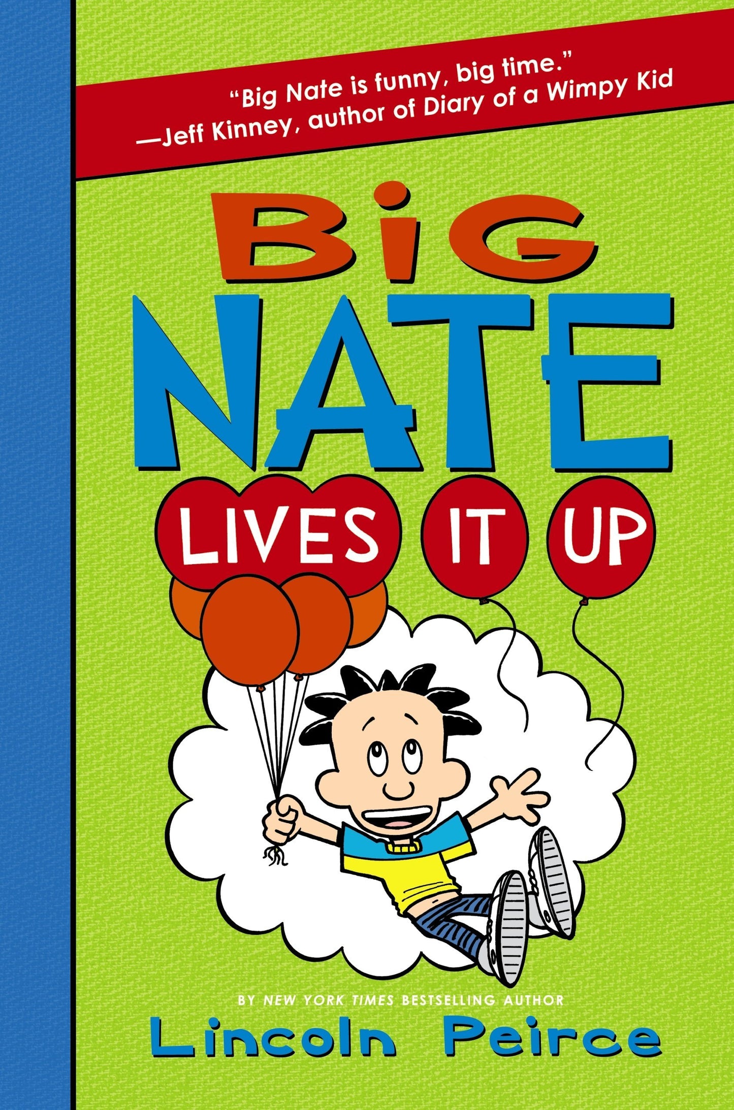 Book cover of Big Nate Lives It Up by Lincoln Peirce
