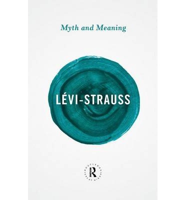Book cover of Myth And Meaning by Claude Lévi-Strauss