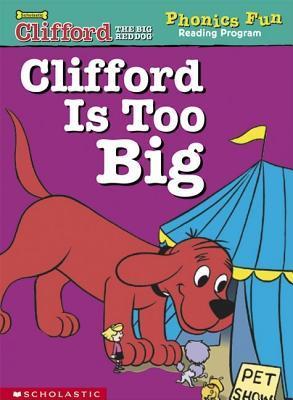 Book cover of Clifford Is Too Big by Janelle Cherrington
