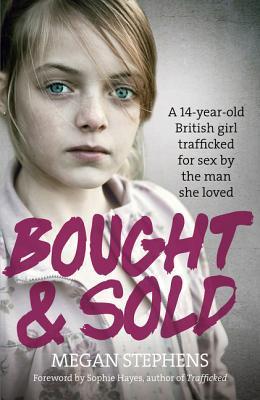 Book cover of Bought And Sold by Megan Stephens