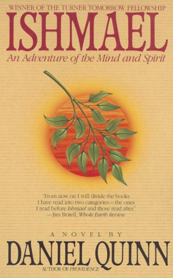 Book cover of Ishmael: An Adventure of the Mind and Spirit by Daniel Quinn