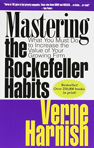 Book cover of Mastering The Rockefeller Habits 20th Edition: What You Must Do To Increase The Value Of Your Growing Firm by Verne Harnish