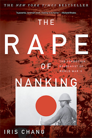 Book cover of The Rape Of Nanking: The Forgotten Holocaust Of World War Ii by Iris Chang