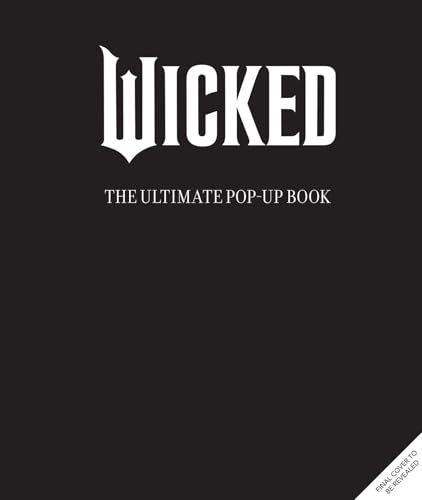 Book cover of Wicked: The Ultimate Pop-Up Book by Matthew Reinhart (Primary Contributor)
