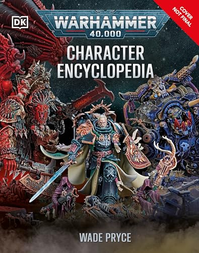 Book cover of Warhammer 40,000 Character Encyclopedia: Includes Lieutenant Titus Miniature by D.K. Publishing