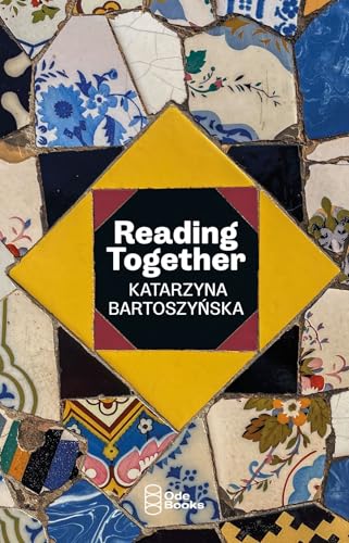 Book cover of Reading Together by Katarzyna Bartoszynska