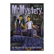 Book cover of The Mystery of the Terrified Teacher by James Lee
