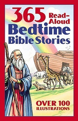 Book cover of 365 Read-Aloud Bedtime Bible Stories by Daniel Partner, Kathy Arbuckle (Illus.)