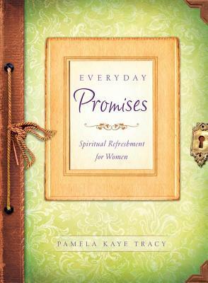 Book cover of Everyday Promises: Spiritual Refreshment For Women by Pamela Kaye Tracy
