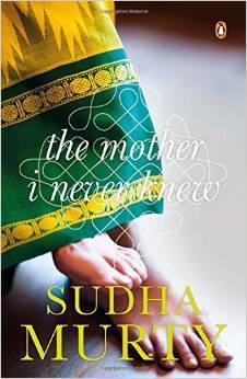 Book cover of The Mother I Never Knew: Two Novellas by Sudha Murty