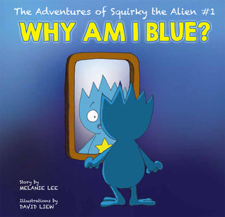 Book cover of Why Am I Blue? by Melanie Lee, David Liew (Illu)