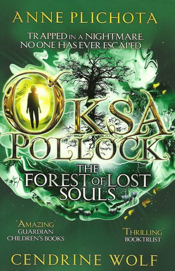 Book cover of Oksa Pollock: The Forest of Lost Souls by Cendrine Wolf, Anne Plichota, Sue Rose