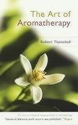 Book cover of The Art of Aromatherapy by Robert Tisserand