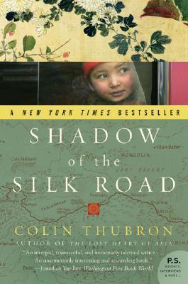 Book cover of Shadow Of The Silk Road by Colin Thubron