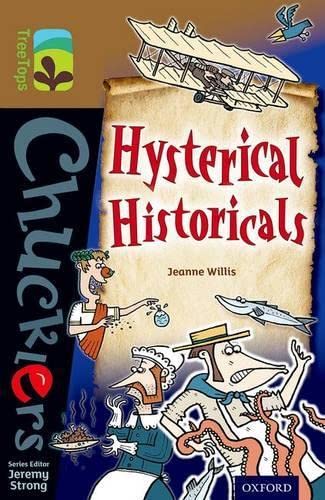 Book cover of Oxford Reading Tree TreeTops Chucklers: Level 18. Hysterical Historicals by Willis  Jeanne, Spike Gerrell