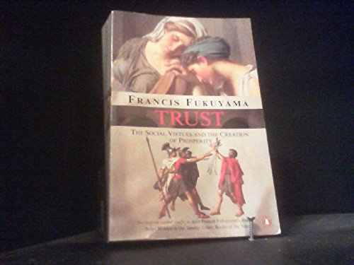 Book cover of Trust: The Social Virtues and the Creation of Prosperity by Francis Fukuyama