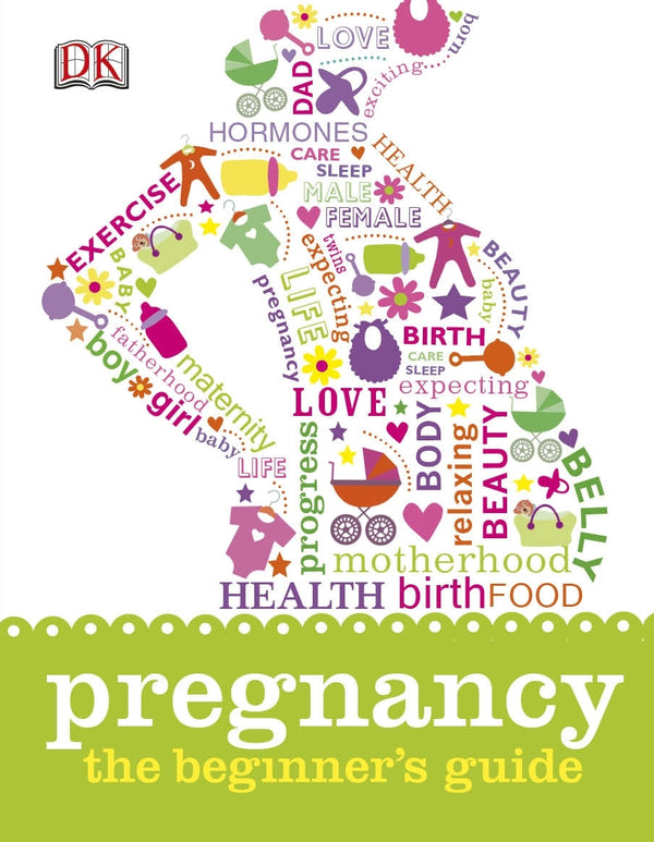 Book cover of Pregnancy: The Beginner's Guide by Shaoni Bhattacharya