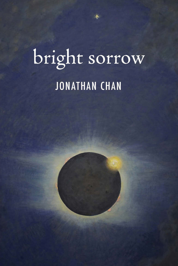Book cover of Bright Sorrow by Jonathan Chan