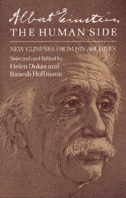 Book cover of Albert Einstein: The Human Side by Helen Dukas, Banesh Hoffman (Ed.)
