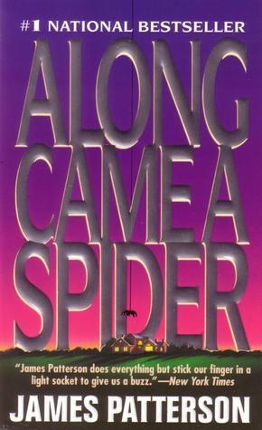 Book cover of Along Came A Spider by James  Patterson