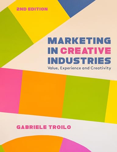 Book cover of Marketing In Creative Industries: Value, Experience And Creativity by Gabriele Troilo