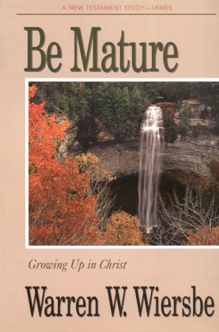 Book cover of Be Mature by Warren W. Wiersbe, James the Just