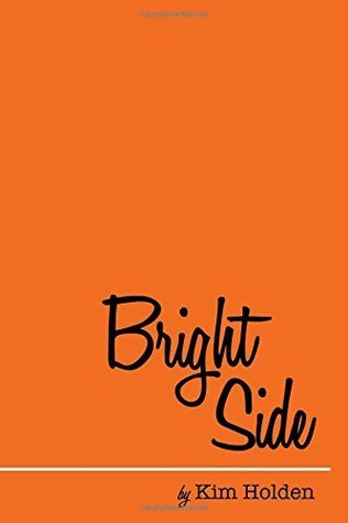 Book cover of Bright Side by Kim Holden, Monica Parpal (Ed.)