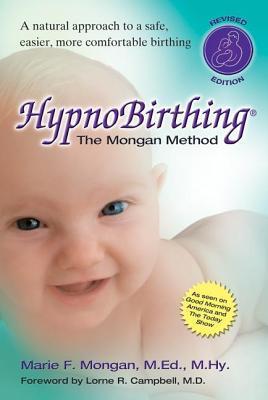 Book cover of Hypno Birthing: The Mongan Method by Marie F. Mongan