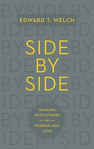 Book cover of Side By Side: Walking With Others In Wisdom And Love by Edward T. Welch