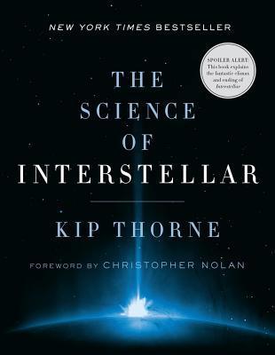 Book cover of The Science Of Interstellar by Kip S. Thorne, Christopher      Nolan (Foreword)