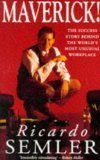 Book cover of Maverick: The Success Story Behind The World's Most Unusual Workplace by Ricardo Semler
