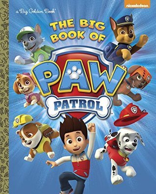 Book cover of The Big Book of Paw Patrol (Paw Patrol) by Nickelodeon Publishing