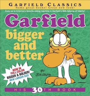 Book cover of Garfield Bigger And Better by Jim Davis