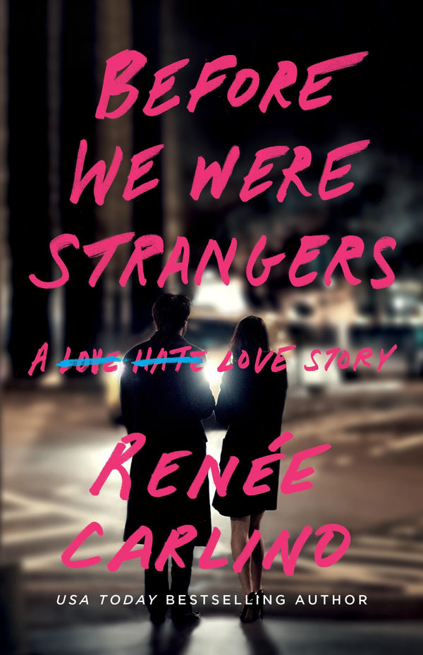 Book cover of Before We Were Strangers by Renee Carlino