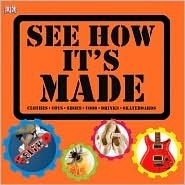 Book cover of See How It's Made by Penny Smith, Lorrie Mack