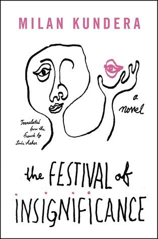 Book cover of The Festival Of Insignificance by Milan Kundera, Linda Asher (Trans.)