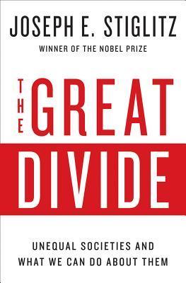 Book cover of The Great Divide: Unequal Societies And What We Can Do About Them by Joseph E. Stiglitz