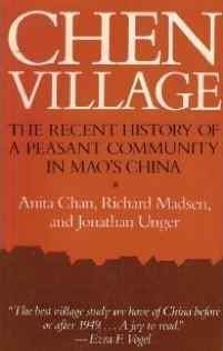 Book cover of Chen Village: The Recent History of a Peasant Community in Mao's China by Chan
