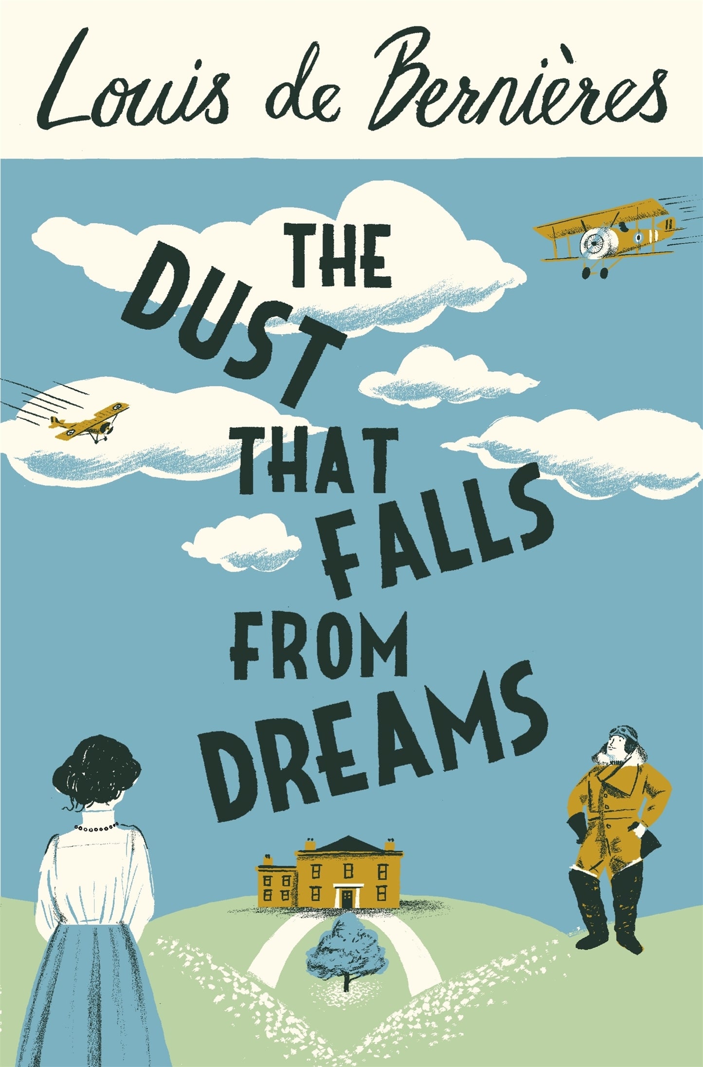 Book cover of The Dust That Falls From Dreams by Louis de Bernières