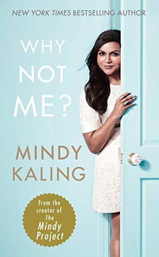 Book cover of Why Not Me? by Mindy Kaling