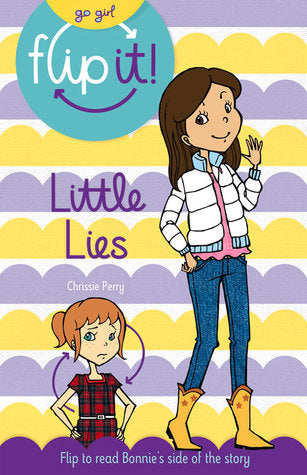 Book cover of Go Girl Flip It: Little Lies by Chrissie Perry