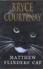 Book cover of Matthew Flinders' Cat by Bryce Courtenay