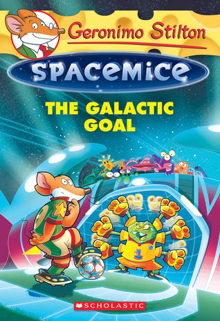 Book cover of The Galactic Goal by Geronimo Stilton