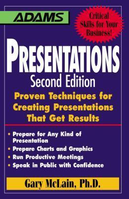 Book cover of Presentations: Proven Techniques For Creating Presentations That Get Results by Gary R. McClain