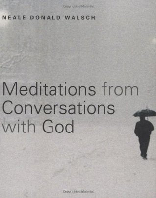 Book cover of Meditations From Conversations With God by Neale Donald Walsch