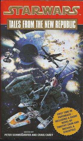 Book cover of Star Wars: Tales From The New Republic by P Schweihofer (Ed.)