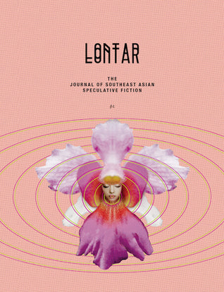Book cover of Lontar 4 by Jason Erik Lundberg (Founding Editor), Kristine Ong Muslim (Poetry Editor), Paolo Bacigalupi (Contrib.), Andrew Cheah (Contrib.), Michael  Gray (Contrib.), Joses Ho (Contrib.), Desmond Kon Zhicheng-Mingdé (Contrib.), Ng Yi-Sheng (Contrib.), Kate Osias (Contrib.), Eliza Victoria (Contrib.), Cyril Wong (Contrib.), Jerrold Yam (Contrib.)