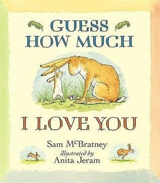 Book cover of Guess How Much I Love You by Sam McBratney, Anita Jeram