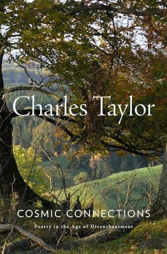 Book cover of Cosmic Connections: Poetry In The Age Of Disenchantment by Charles Margrave Taylor