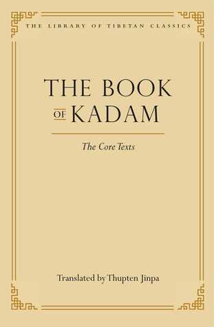 Book cover of The Book Of Kadam: The Core Texts (2) by Thupten Jinpa (Trans.)